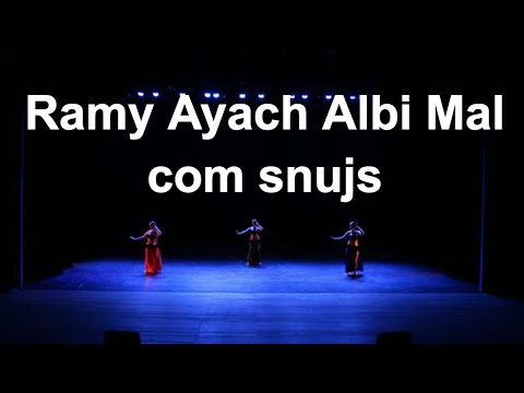 Ramy Ayach Albi Mal com snujs | Aline Mesquita Dança do Ventre | Porto Alegre - RS