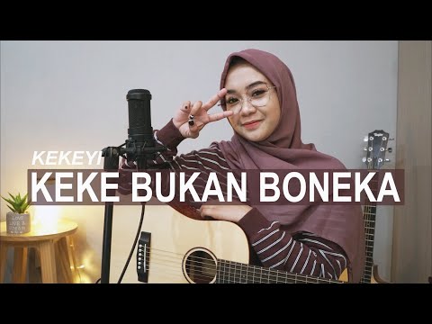 KEKE BUKAN BONEKA - KEKEYI ( COVER BY REGITA ECHA )