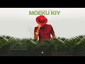 Moeku Kiy By JUNIORJOSPHAT JOSEE AUDIO