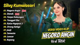 Download lagu Silvy Kumalasari - NEGORO ANGIN - DENOK - TANPO HUBUNGAN || FULL ALBUM DANGDUT KOPLO mp3