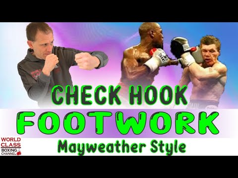 How To Throw The Check Hook Using Mayweather's Footwork