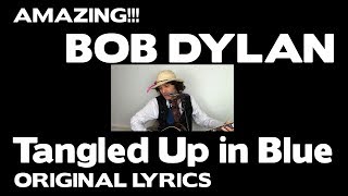 AMAZING!!! - Bob Dylan - Tangled Up in Blue - Original Lyrics