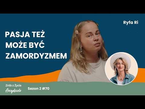 Ryfa Ri: Zaczęłam rapować, bo nie wiedziałam, że nie mogę | Zrób z życia Arcydzieło #70