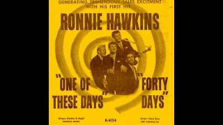 Ronnie Hawkins - Forty Days.
