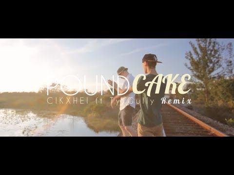 Pound Cake Remix - CiKxHEI ft. Ty Gully