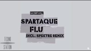 Spartaque - Flu [Sabotage Records]