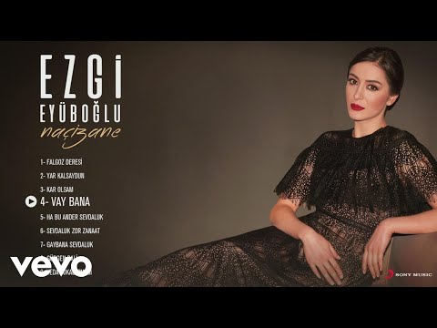 Ezgi Eyuboglu - Vay Bana (Official Audio)
