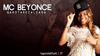 MC Beyonce   Garota Recalcada ♪♫ Com Letra  Video Oficial   HD )