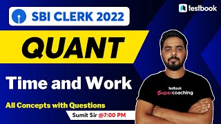 SBI Clerk Maths Classes 2022 | Time and Work | SBI Clerk Maths Preparation | By Sumit Sir