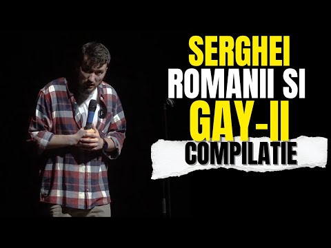 SERGHEI | Românii și homosexualii | STAND UP COMEDY | compilatie
