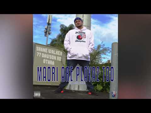 SHANE WALKER - MAORI ARE PLAYAZ TOO (OFFICIAL AUDIO)