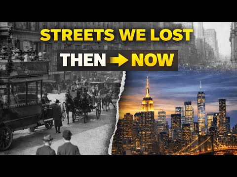 New York Then & Now | The Streets We Lost, The City We Built
