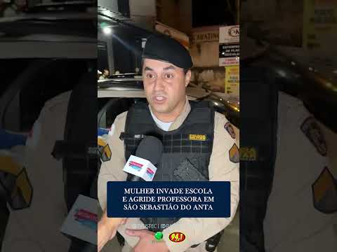 MULHER INVADE ESCOLA E AGRIDE PROFESSORA EM SÃO SEBASTIÃO DO ANTA