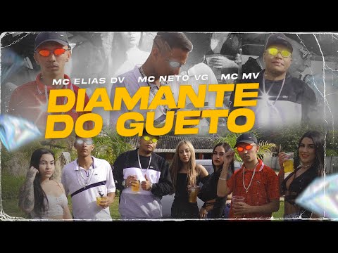 DIAMANTE DO GUETO - MC’s ELIAS DV, NETO VG & MV (Clip oficial ) funk