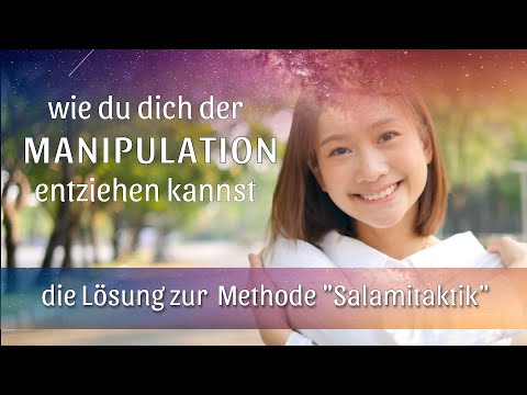 Wie man sich der Manipulationsmethode SALAMITAKTIK entzieht und was du dagegen tun kannst.