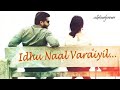 Idhu Naal Varaiyil Song Love Whatsapp Status 2 in 1 - Acham Yenbadhu Madamaiyada