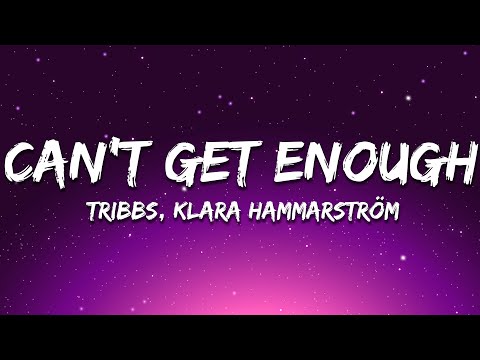 Tribbs, Klara Hammarström - Can't Get Enough (Dr. Feelgood) (Lyrics)