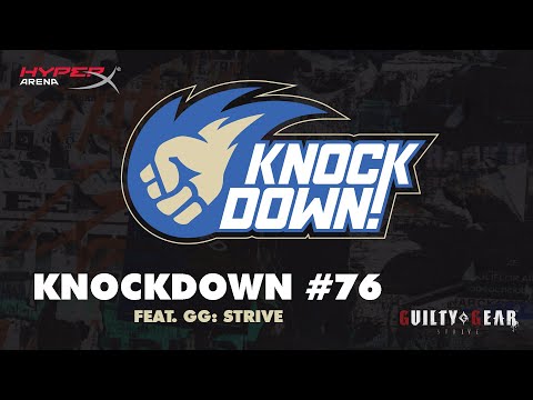 Knockdown #76 | HyperX Arena Las Vegas, NV |  GG: Strive - Full Broadcast