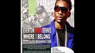 Everton "E Dee" Dennis & Glen Washington -   Where I Belong (2015)
