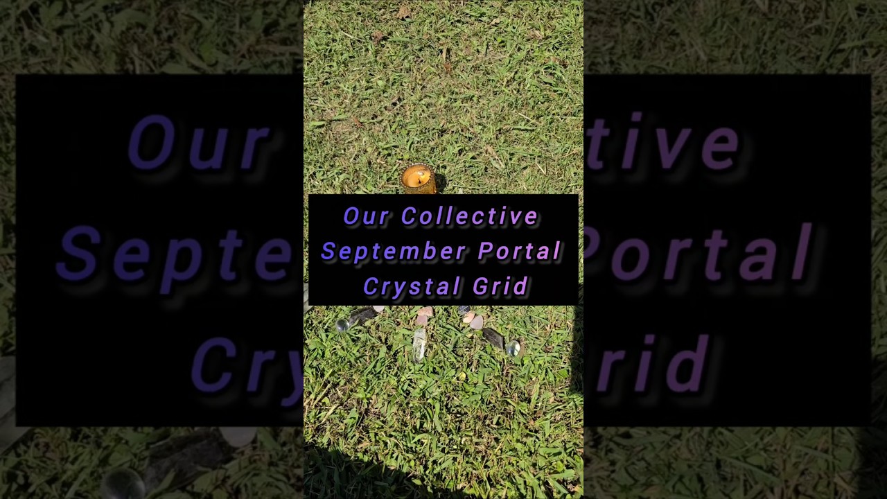 Our collective crystal grid for the September portal
