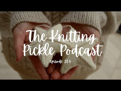 The Knitting Pickle Podcast - Ep 22.5 - Something a little different