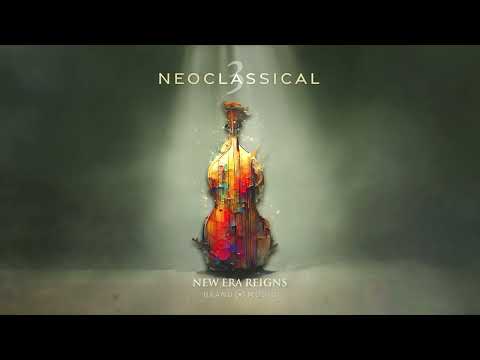 Brand X Music - New Era Reigns - Neoclassical 3 (2022)