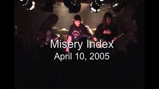 MISERY INDEX / "Manufacturing Greed" Live at The Frontline, Ghent, Belgium, 10/04/2005
