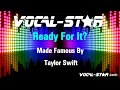 Taylor Swift - Ready For It | With Lyrics HD Vocal-Star Karaoke 4K