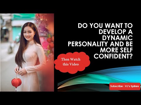 How to develop a dynamic personality and be more self confident| 9 proven steps to be dynamic person