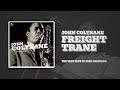 John Coltrane - Freight Trane (Official Audio)