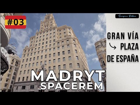 Madryt spacerem #3: Gran Vía, Liria, Debod, Cerralbo i Plaza de España
