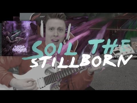 Infant Annihilator - Soil the Stillborn (Reaction & Guitar Cover)