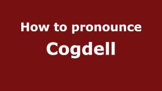 How to pronounce Cogdell