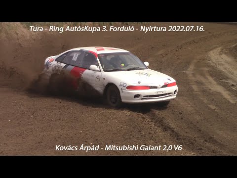 Kovács Árpád - Mitsubishi Galant 2.0 V6 Tura - Ring AutósKupa 3. Forduló - Nyírtura 2022.07.16.