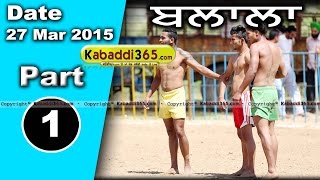 Balal (doraha) Kabaddi Tournament 27 Mar 2015 Part 1 by Kabaddi365.com
