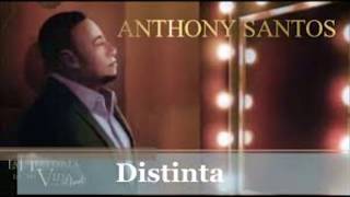 Anthony Santos -  Distinta