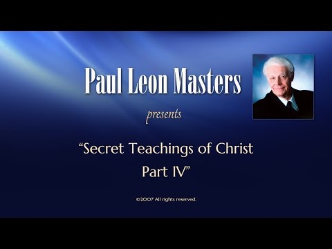 Secret Teachings of Christ Part 4