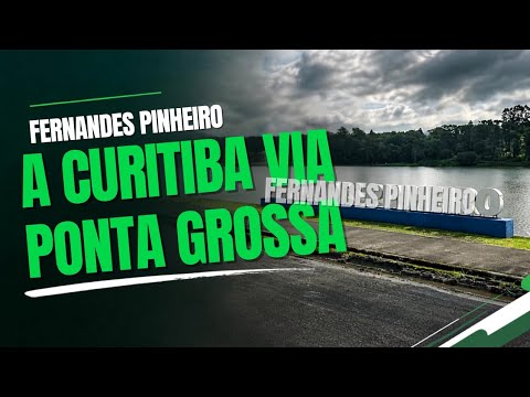 FERNANDES PINHEIRO/PR À CURITIBA VIA PONTA GROSSA