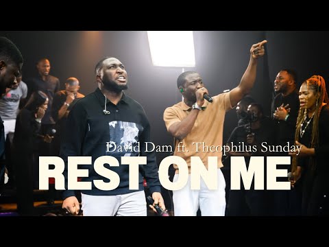 REST ON ME || David Dam ft. Theophilus Sunday