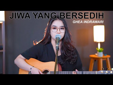 JIWA YANG BERSEDIH - GHEA INDRAWARI (COVER BY REGITA ECHA)