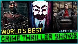 Top 10 World's Best Crime Thriller Web Series In Hindi Dubbed | hollywood web series in hindi dubbed