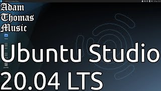 Video thumbnail for A First Look at Ubuntu Studio 20.04 LTS 'Focal Fossa' by Adam Thomas Music