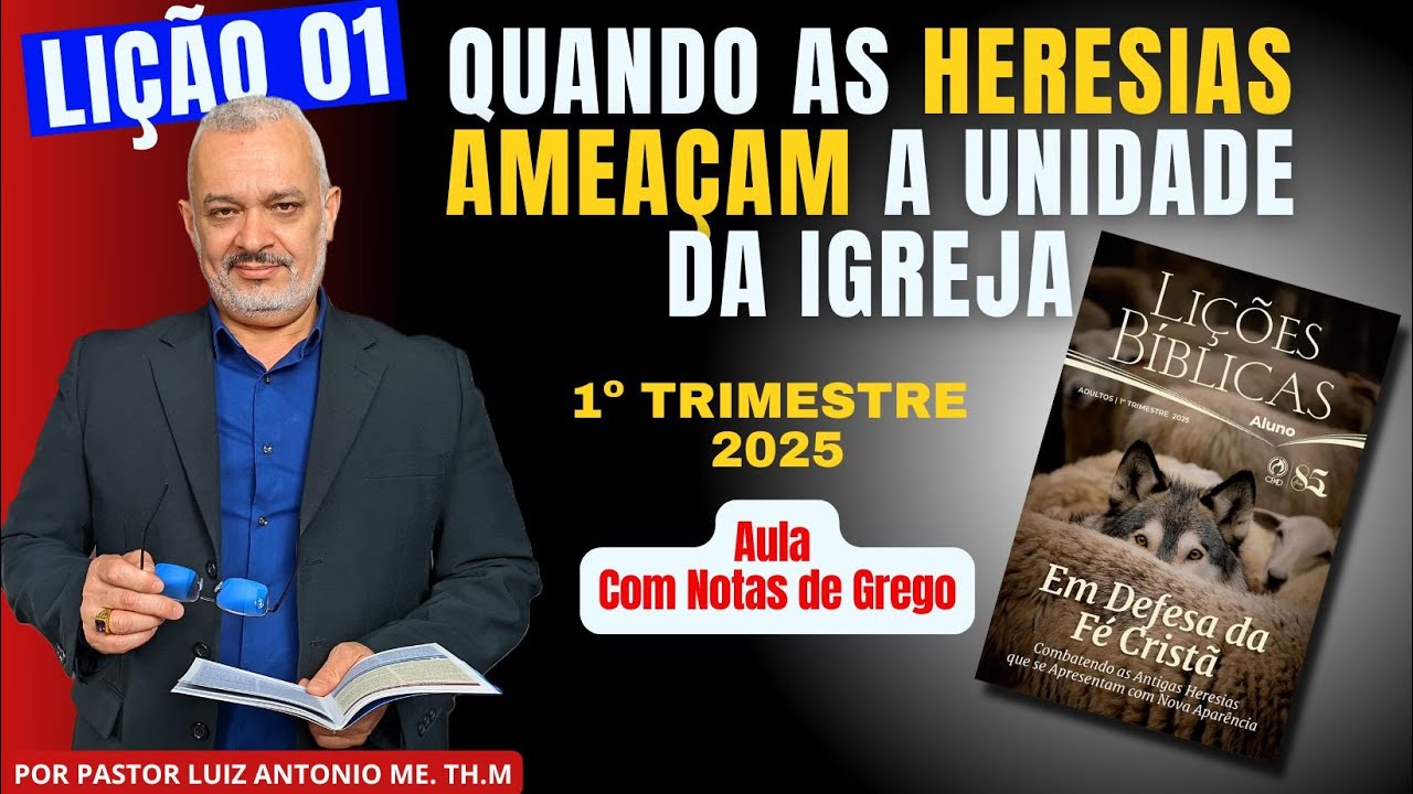 EBD 2025 Lição 01 - Quando as Heresias Ameaçam a Unidade da Igreja