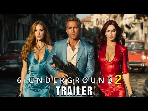6 Underground 2 (2026) – First Trailer | Ryan Reynolds, Brad Pitt, Megan Fox | Cinematic Concept