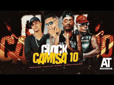 MC SMICK CH DA Z.O FEAT MC VITINHO AVASSALADOR GLOCK CAMISA 10