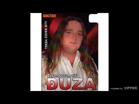 Zoran Djuranovic Djuza - Treba covek biti - (Audio 2008)