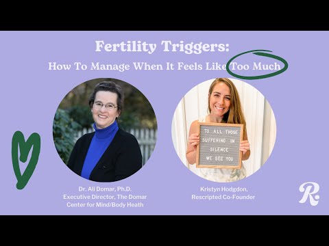 Managing Fertility Triggers featuring Dr. Alice Domar, PhD