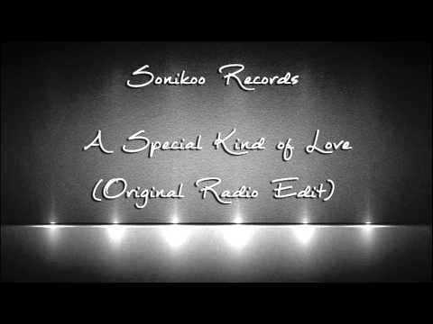 Sonikoo -- A special Kind of Love ( Radio Edit )