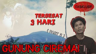 Download lagu CERITA HOROR : TERSESAT 3 HARI DI GUNUNG CIREMAI (2) #OMMAMAT mp3
