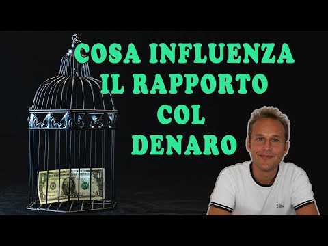 Cosa ci influenza nel rapporto col denaro?